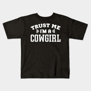 Trust Me, I'm a Cowgirl Kids T-Shirt